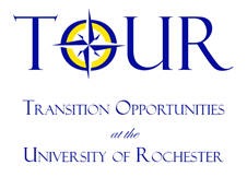 TOUR: Transition Opportunities at the University of Rochester